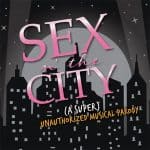 Sex N' The City - A Super Unauthorized Musical Parody